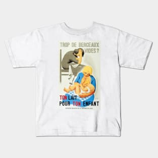 TON LAIT POR ENFANT Your Milk For Your Child French Government Educational Poster Kids T-Shirt